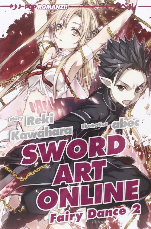 Fairy dance. Sword art online vol.2 di Reki Kawahara edito da Edizioni BD