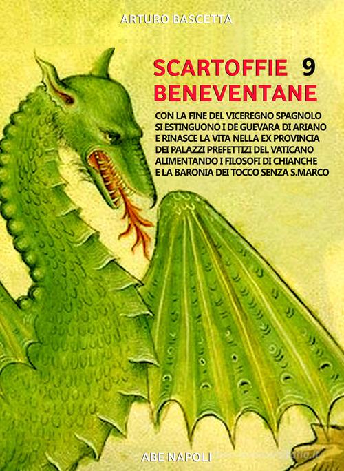 Scartoffie beneventane vol.9 di Arturo Bascetta edito da ABE