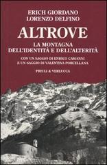 Altrove. La montagna dell'identità e dell'alterità di Erich Giordano, Lorenzo Delfino edito da Priuli & Verlucca