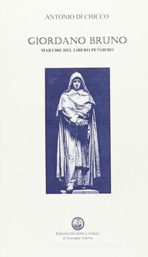 Giordano Bruno di Antonio Di Chicco edito da Laterza Giuseppe Edizioni