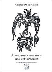 Angoli della memoria e dell'immaginazione di Antonio De Dominicis edito da Montedit