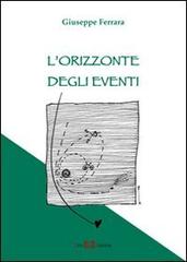 L' orizzonte degli eventi di Giuseppe Ferrara edito da Este Edition