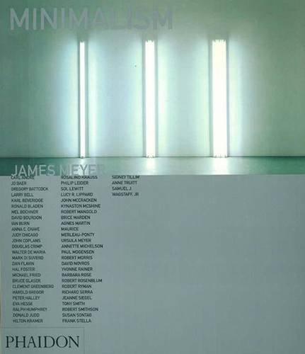 Minimalism di James Meyer edito da Phaidon