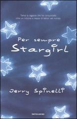 Per sempre Stargirl di Jerry Spinelli edito da Mondadori