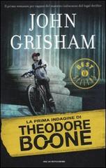 La prima indagine di Theodore Boone di John Grisham edito da Mondadori