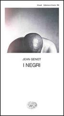 I negri di Jean Genet edito da Einaudi