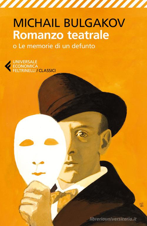 Libro Romanzo teatrale di Michail Bulgakov Universale economica. I classici di Feltrinelli