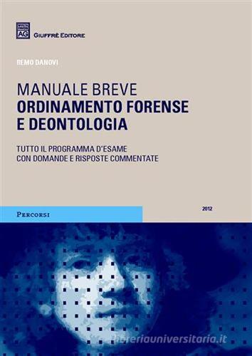 Ordinamento forense e deontologico di Remo Danovi edito da Giuffrè