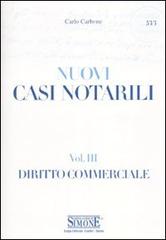 Casi notarili vol.3 di Carlo Carbone edito da Edizioni Giuridiche Simone