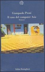 Il caso del computer Asia di Giampaolo Proni edito da Bollati Boringhieri