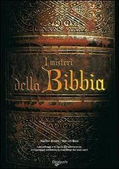 I misteri della Bibbia. I personaggi e le figure più controverse, il linguaggio simbolico, la tradizione dei testi sacri di Vincent Allard, Guy Les Baux edito da De Vecchi