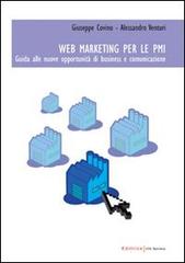 Web marketing per le PMI. Guida alle nuove opportunità di business e comunicazione di Alessandro Venturi, Giuseppe Covino edito da UNI Service