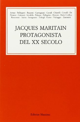 Jacques Maritain protagonista del XX secolo edito da Massimo