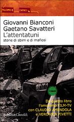 L' attentatuni. Storia di sbirri e di mafiosi di Giovanni Bianconi, Gaetano Savatteri edito da Dalai Editore