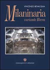 Milaninaria. Variante Brera di Vincenzo Bevacqua edito da Viennepierre