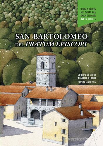 San Bartolomeo del Pratum Episcopi edito da Gruppo di Studi Alta Valle de