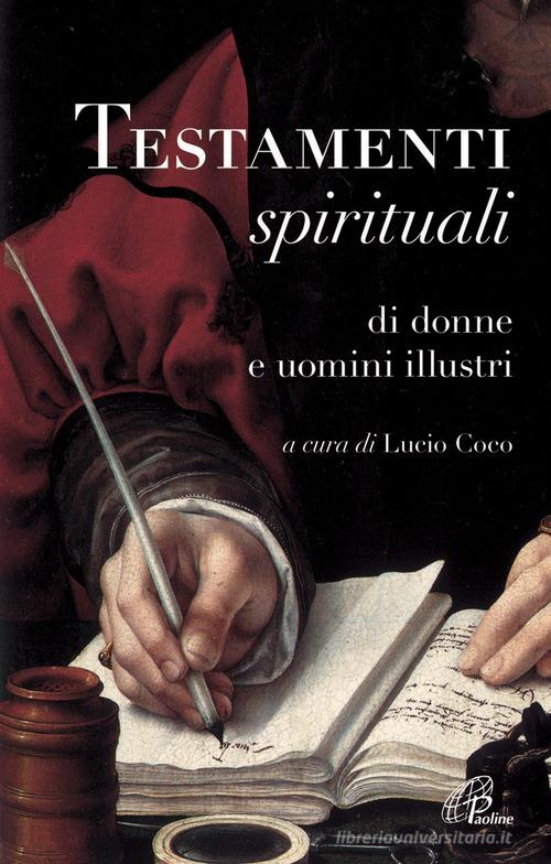 Testamenti spirituali. Di donne e uomini illustri edito da Paoline Editoriale Libri