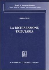 La dichiarazione tributaria di Mario Nussi edito da Giappichelli