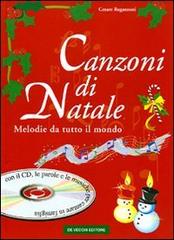 Canzoni di Natale. Melodie da tutto il mondo. Con CD Audio di Cesare Regazzoni edito da De Vecchi