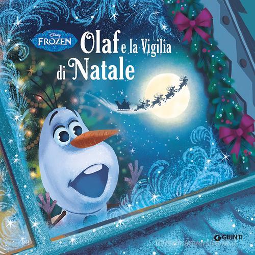 Olaf e la vigilia di Natale. Frozen. Ediz. illustrata edito da Disney Libri