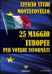 25 maggio europee. Per votare informati edito da Montecovello