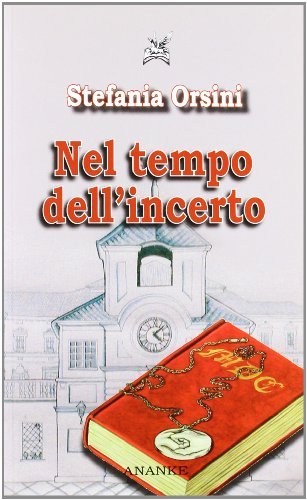 Nel tempo dell'incerto di Stefania Orsini edito da Ananke