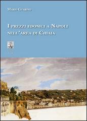 I prezzi edonici a Napoli nella area di Chiaia di Mario Guarino edito da Giannini