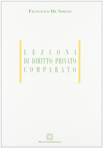 Lezioni di diritto privato comparato di Francesco De Simone edito da Edizioni Scientifiche Italiane