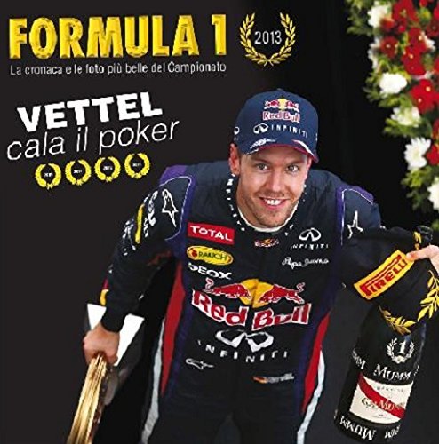 Formula 1 2013. Ediz. illustrata di Giorgio Stirano edito da Roberto Vallardi