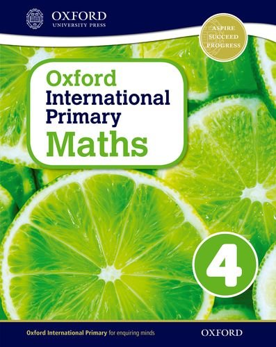 Oxford international primary. Mathematics. Student's book. Per la Scuola elementare. Con espansione online vol.4 edito da Oxford University Press