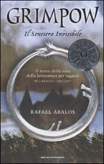 Il sentiero invisibile. Grimpow di Rafael Ábalos edito da Mondadori