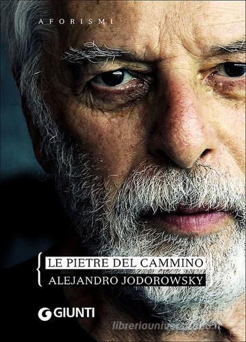 Le pietre del cammino di Alejandro Jodorowsky edito da Giunti Editore
