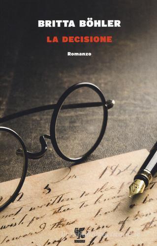 Libro La decisione di Britta Böhler Narratori della Fenice di Guanda