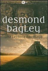 Una lettera dai Maya di Desmond Bagley edito da TEA