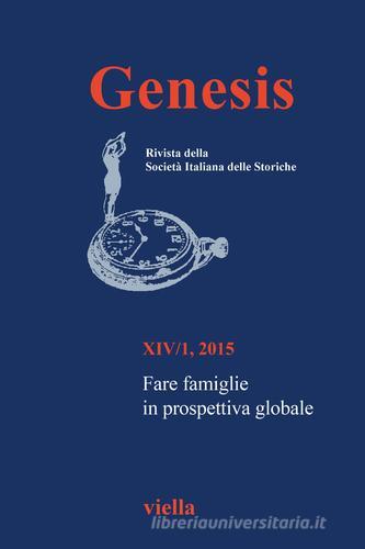 Genesis. Rivista della Società italiana delle storiche (2015) vol.1 edito da Viella