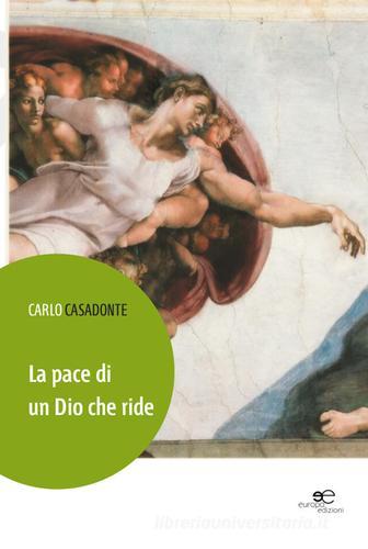 La pace di un dio che ride di Carlo Casadonte edito da Europa Edizioni