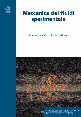 Meccanica dei fluidi sperimentale di Antonio Canadese, Monica Moroni edito da Università La Sapienza
