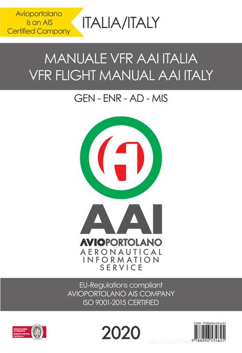 Manuale di volo VFR AAI Italia-VFR flight manual AAI Italy. Ediz. bilingue di Guido Medici edito da Avioportolano