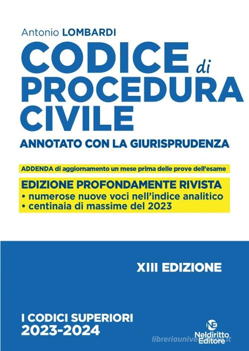 Codice di procedura civile. Annotato con la giurisprudenza di Antonio Lombardi edito da Neldiritto Editore