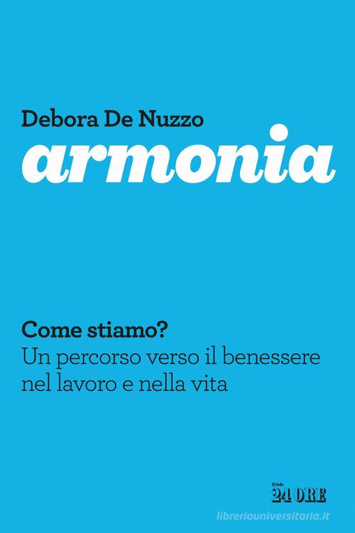 Armonia di Debora De Nuzzo edito da Il Sole 24 Ore