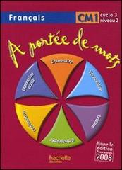 Français cm1 - a portée de mots edito da Hachette Education - France