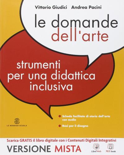 Le domade dell'arte. Arte facile. Con e-book. Con espansione online. Per la Scuola media di Vittorio Giudici, Andrea Pacini edito da Mondadori Education