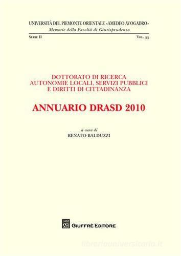 Annuario DRASD 2010. Dottorato di ricerca. Autonomie locali, servizi pubblici e diritti di cittadinanza edito da Giuffrè