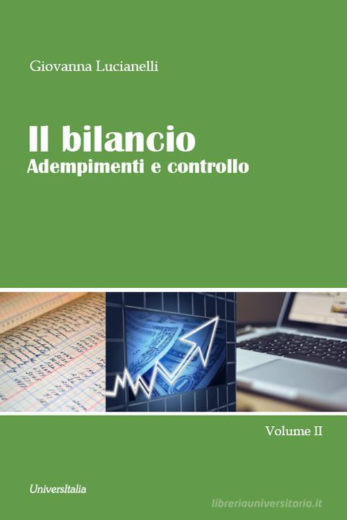Il bilancio. Adempimenti e controllo di Giovanna Lucianelli edito da Universitalia