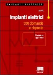 Impianti elettrici: 338 domande e risposte edito da Maggioli Editore