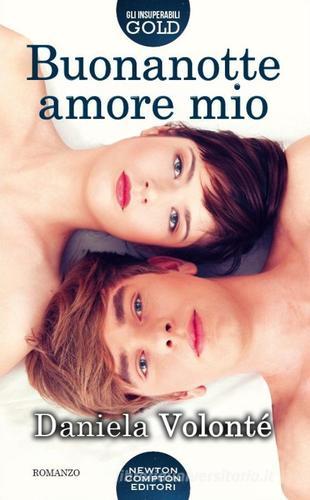 Buonanotte amore mio di Daniela Volonté edito da Newton Compton Editori