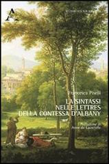 La sintassi nelle lettres della contessa d'Albany di Francesca Piselli edito da Aracne