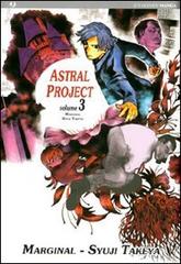 Astral project vol.3 di Marginal, Syuji Takeya edito da Edizioni BD