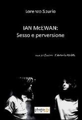 Ian McEwan. Sesso e perversione di Lorenzo Spurio edito da Photocity.it