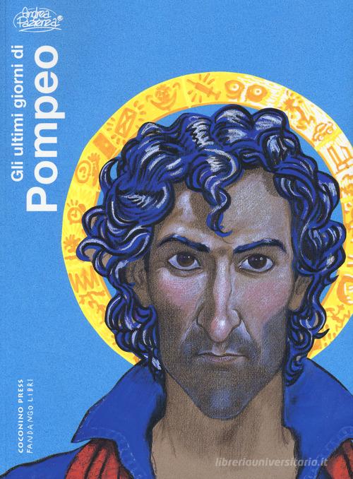 Gli ultimi giorni di Pompeo di Andrea Pazienza - 9788876184635 in Fumetti